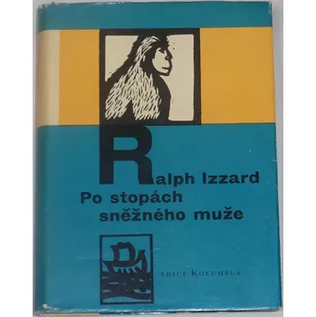 Literární cestopis Izzard Ralph - Po stopách sněžného muže