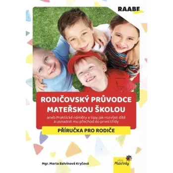 Rodičovský průvodce mateřskou školou - Marta Balvínová Kryčová