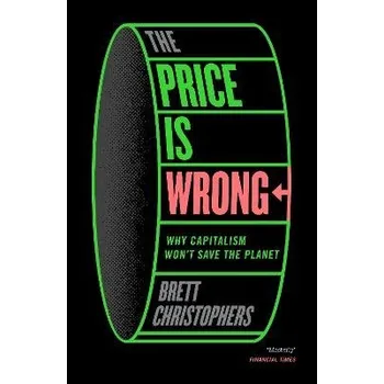 The Price is Wrong - Brett Christophers Verso