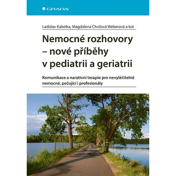 Kniha Nemocné rozhovory - nové příběhy v pediatrii a geriatrii