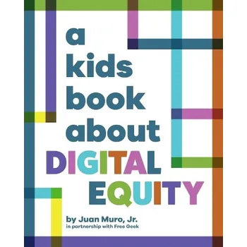 Cizojazyčná kniha A Kids Book About Digital Equity - Muro, Jr., Juan