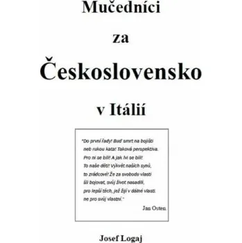 Mučedníci za Československo v Itálií - Logaj Josef