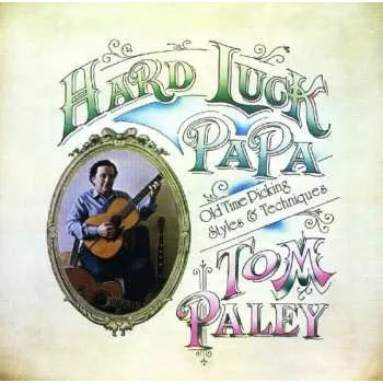 Zahraniční hudba CD Tom Paley: Hard Luck Papa 2010