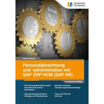 Personalabrechnung und -administration mit SAP ERP HCM (SAP HR) - Stefan, Endrejat