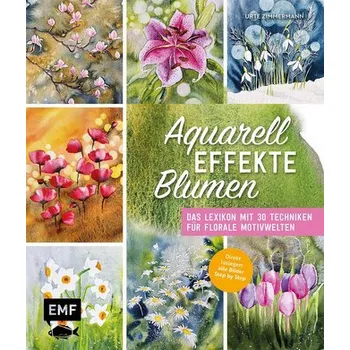 Encyklopedie Aquarell-Effekte Blumen - Zimmermann, Urte