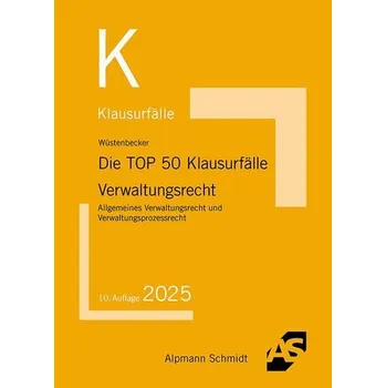 Die TOP 50 Klausurfälle Verwaltungsrecht - Wüstenbecker, Horst [DE] (2025, Brožovaná, Alpmann Schmidt)