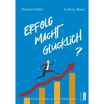 Osobní rozvoj Erfolg Macht Glücklich? - Seidel, Helmut