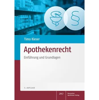 Apothekenrecht - Kieser, Timo [DE] (2025, Brožovaná, Deutscher Apotheker Vlg)