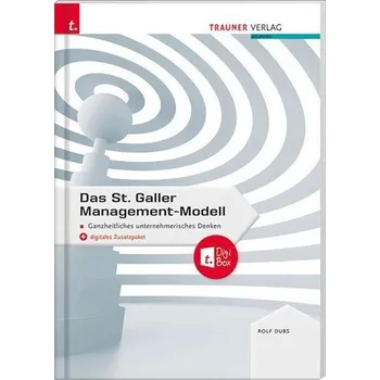 Das St. Galler Management-Modell, Ganzheitliches unternehmerisches Denken - Dubs, Rolf