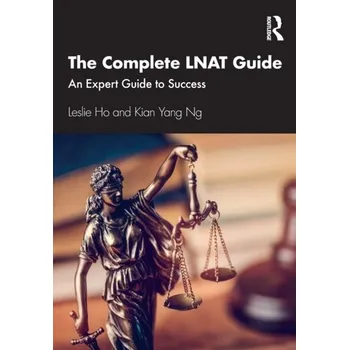 The Complete LNAT Guide - Ho, Leslie; Yang Ng, Kian
