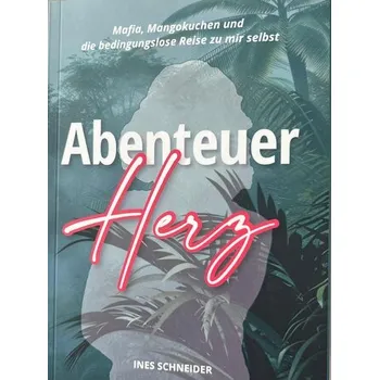 Osobní rozvoj Abenteuer Herz - Schneider, Ines