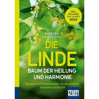 Die Linde - Baum der Heilung und Harmonie - Barbara Simonsohn