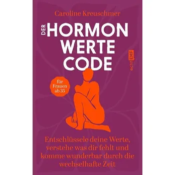 Der Hormonwerte-Code - Kreuschmer, Caroline