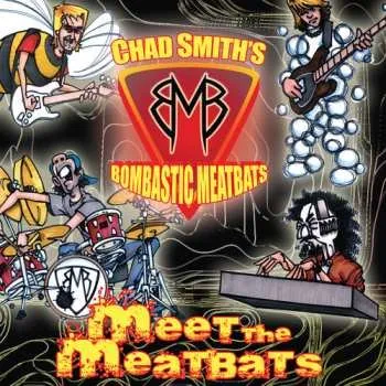 Zahraniční hudba CD Chad Smith's Bombastic Meatbats: Meet The Meatbats 2018
