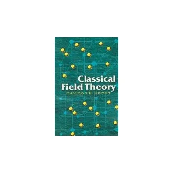 Cizojazyčná kniha Classical Field Theory - Soper, Davison E.