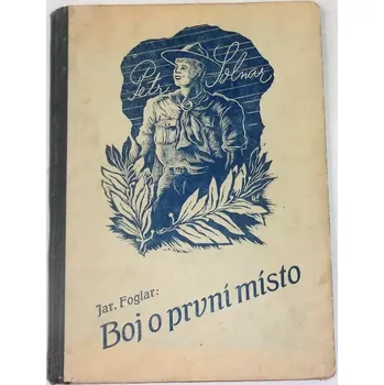 Foglar Jaroslav - Boj o první místo