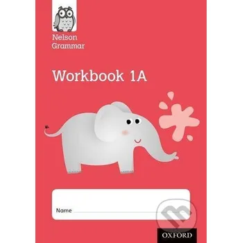 Anglický jazyk Nelson Grammar Workbook 1A Year 1/P2 Pack of 10 pc - Wendy Wren Oxford University Press