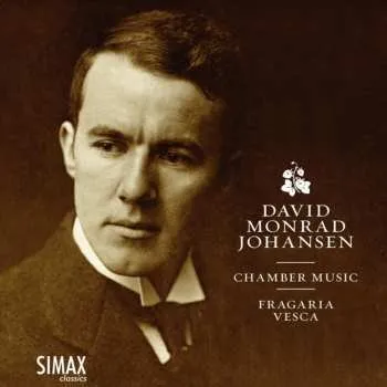 Zahraniční hudba CD Johansen / Royer / Yoshida / Brauner / Vesca: David Monrad Johansen: Chamber Music 2017