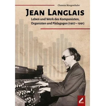 Jean Langlais - Morgenthaler, Clemens [DE] (2024, Firma, Hollitzer Wissenschaftsv.)