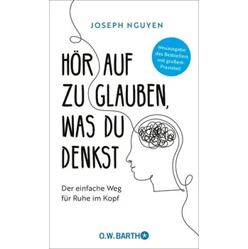 Osobní rozvoj Hör auf zu glauben, was du denkst - Nguyen, Joseph H. [DE] (2025, Firma, Barth O.W.)