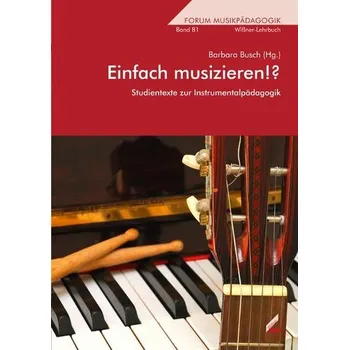 Einfach musizieren!? - Busch, Barbara [DE] (2014, Brožovaná, Hollitzer Wissenschaftsv.)