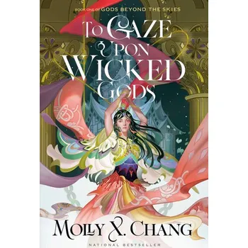 To Gaze Upon Wicked Gods - Chang Molly X. [EN] (2025, Brožovaná, Random House LLC US)