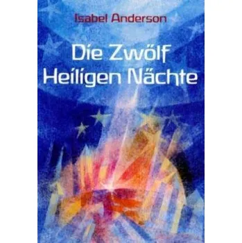 Die Zwölf Heiligen Nächte - Anderson, Isabel