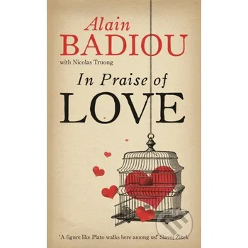 Beletrie pro dospělé In Praise of Love - Alain Badiou Profile Books
