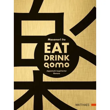 Eat Drink Qomo - Ito, Masanori [DE] (2019, Firma, Matthaes)