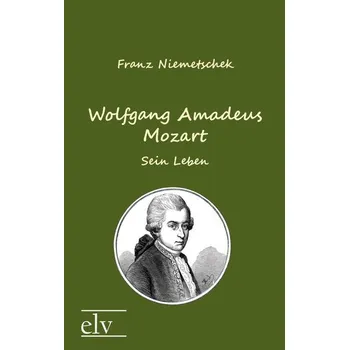 Wolfgang Amadeus Mozart - Niemetschek, Franz Xaver