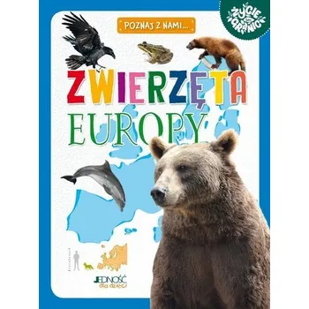 Poznaj z nami... Zwierzęta Europy - Maria Zagnińska
