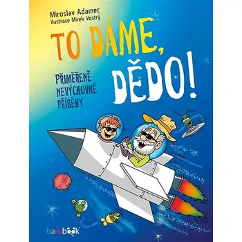 Kniha To dáme, dědo! Ekniha