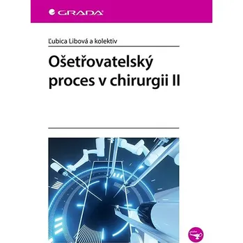 Kniha Ošetřovatelský proces v chirurgii II Ekniha