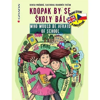 Kdopak by se školy bál/Who Would Be Afraid of School Ekniha