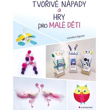 Tvořivé nápady a hry pro malé děti Ekniha