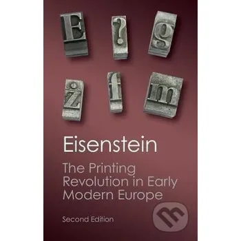 Cizí jazyk The Printing Revolution in Early Modern Europe - Elizabeth L. Eisenstein Cambridge University Press