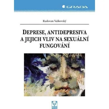 Kniha Deprese, antidepresiva a jejich vliv na sexuální fungování Ekniha