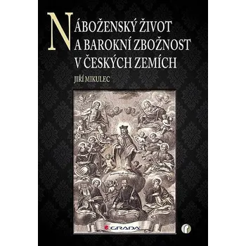 Kniha Náboženský život a barokní zbožnost v českých zemích Ekniha