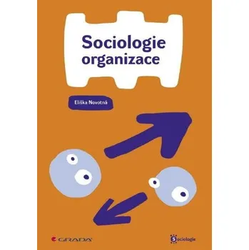 Kniha Sociologie organizace Ekniha