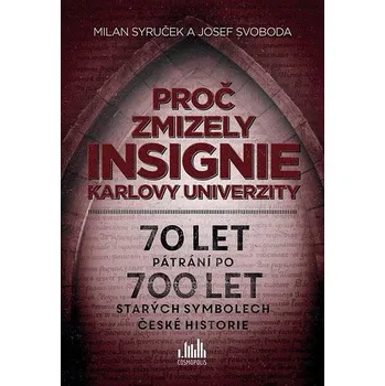 Kniha Proč zmizely insignie Karlovy univerzity Ekniha