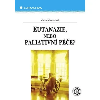 Kniha Eutanazie, nebo paliativní péče? Ekniha