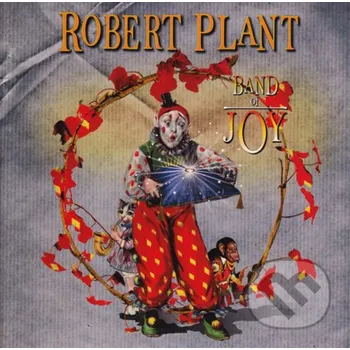 Zahraniční hudba Robert Plant: Band Of Joy - Robert Plant Hudobné albumy