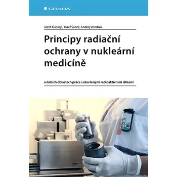 Kniha Principy radiační ochrany v nukleární medicíně Ekniha