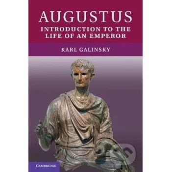 Populárně naučná literatura pro dospělé Augustus - Karl Galinsky Cambridge University Press