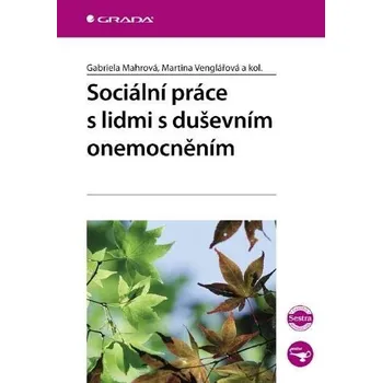 Kniha Sociální práce s lidmi s duševním onemocněním Ekniha
