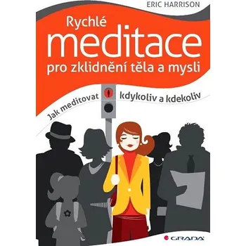 Kniha Rychlé meditace pro zklidnění těla a mysli Ekniha