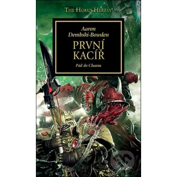 Kniha Warhammer 40.000 - První kacíř: Pád do Chaosu - Aaron Dembski-Bowden Polaris