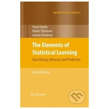 Cizojazyčná kniha Elements of Statistical Learning - Trevor Hastie, Robert Tibshirani, Jerome Friedman Springer Verlag