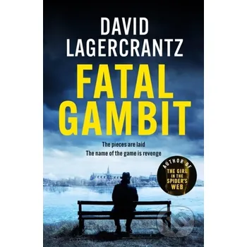Fatal Gambit - David LagerCrantz MacLehose Press