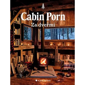Kniha Cabin Porn - Za dveřmi Ekniha